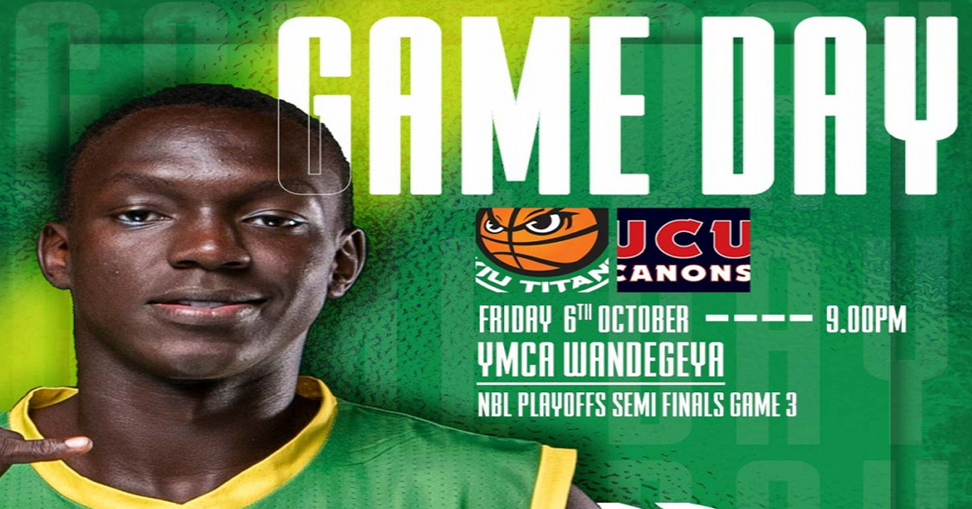 Kiu Titans Eye Nbl Finals As They Clash With Ucu Canons