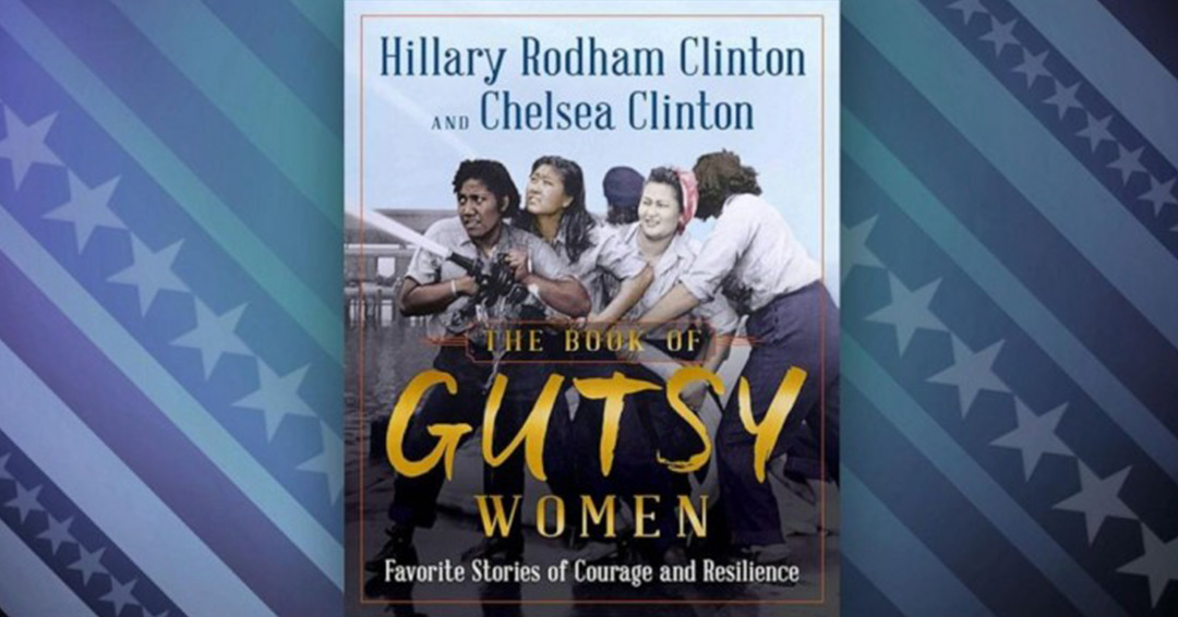 Kiu Book Club: The Book Of Gutsy Women By Hillary Clinton And Chelsea Clinton