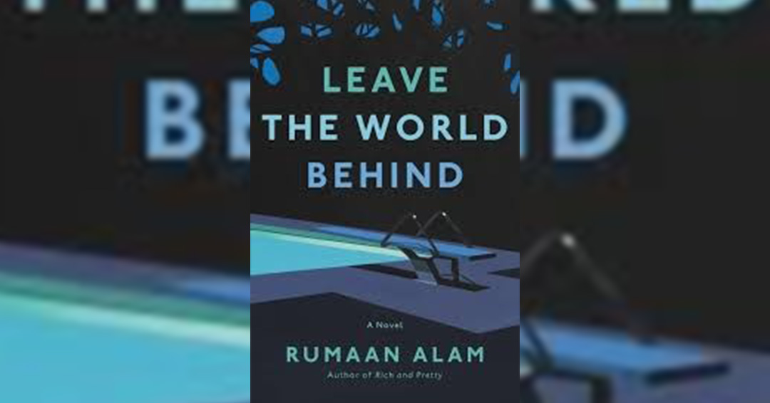 Kiu Book Club: Leave The World Behind By Rumaan Alam